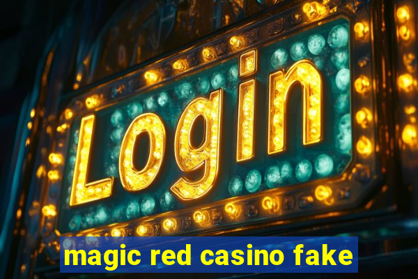 magic red casino fake