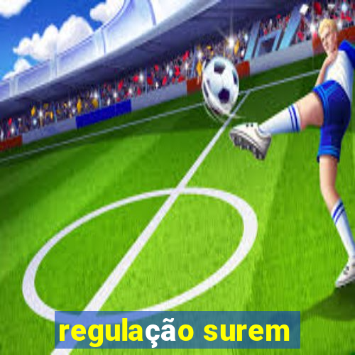 regulação surem