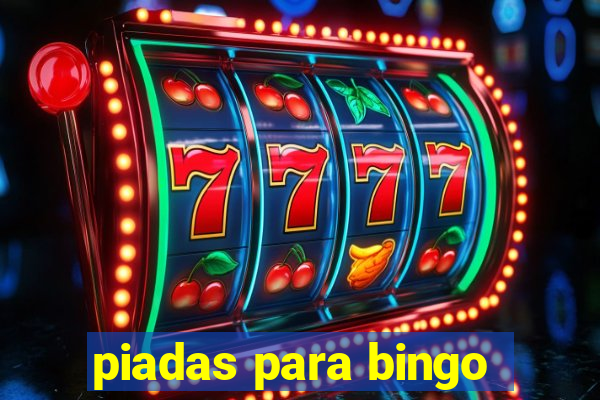 piadas para bingo