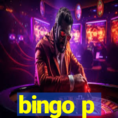 bingo p