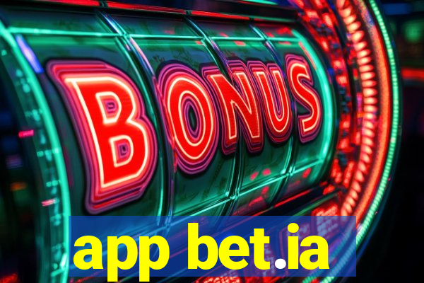 app bet.ia