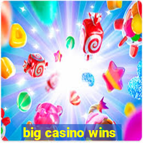 big casino wins