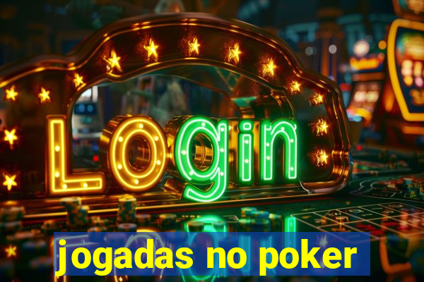 jogadas no poker