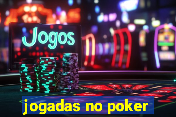 jogadas no poker