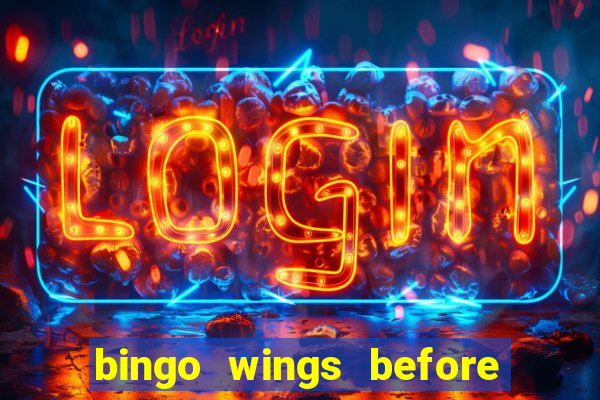 bingo wings before and after