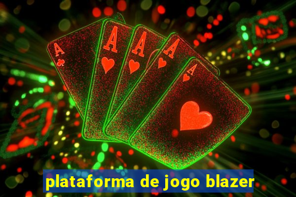 plataforma de jogo blazer