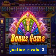 justice rivals 3 dinheiro infinito