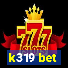 k319 bet