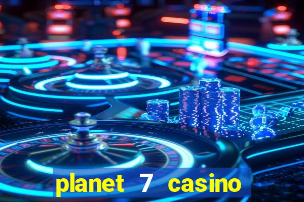 planet 7 casino bonus code