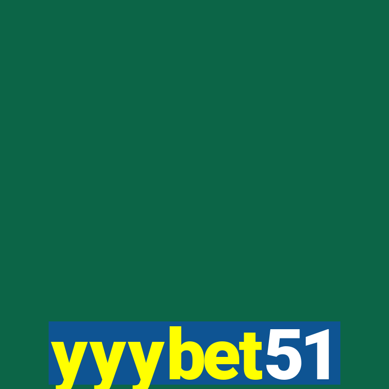 yyybet51