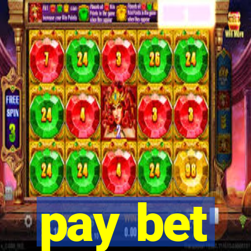 pay bet