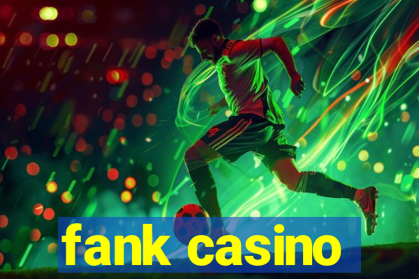 fank casino