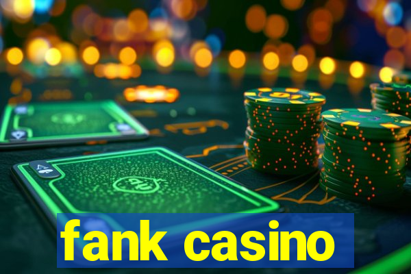 fank casino