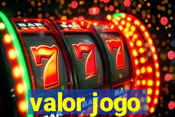 valor jogo