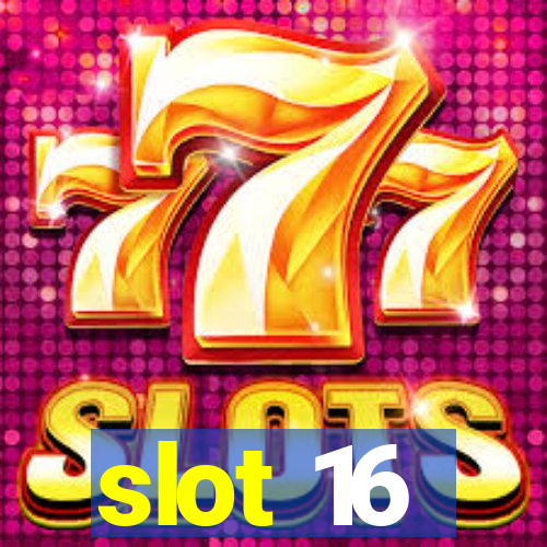 slot 16