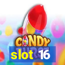 slot 16