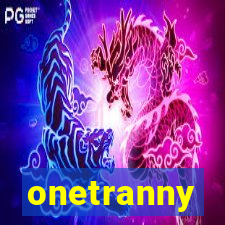 onetranny