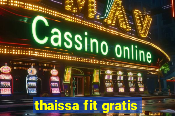 thaissa fit gratis