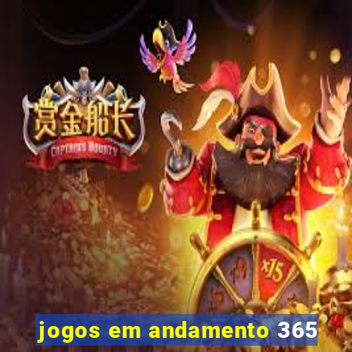 jogos em andamento 365