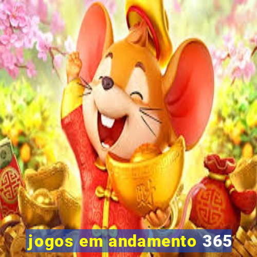 jogos em andamento 365