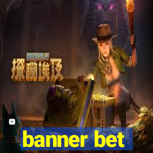 banner bet