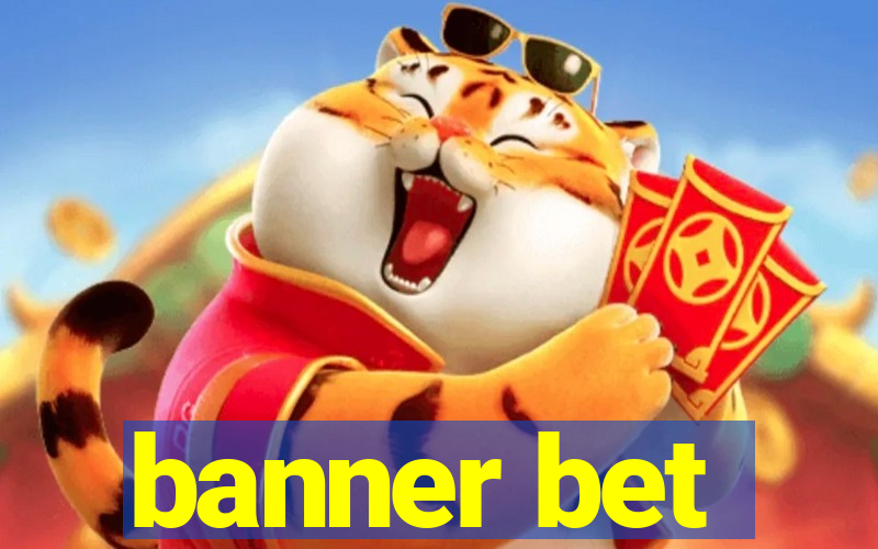 banner bet