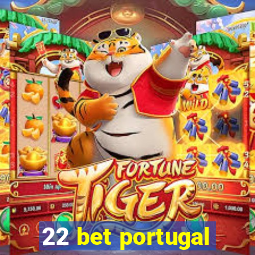 22 bet portugal