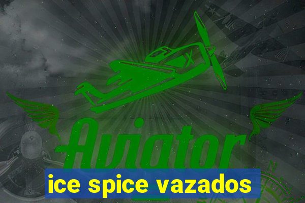 ice spice vazados