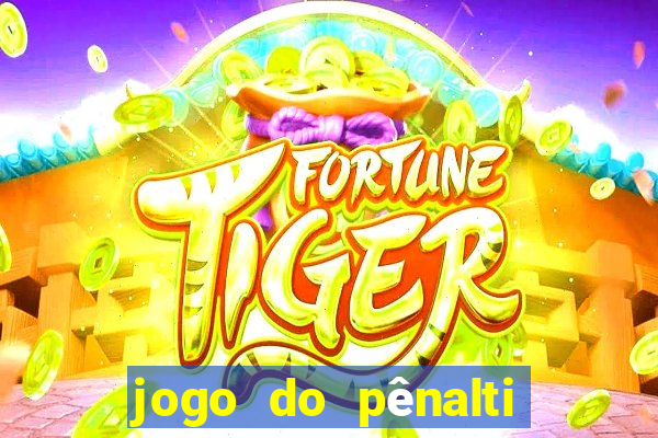 jogo do pênalti de ganhar dinheiro