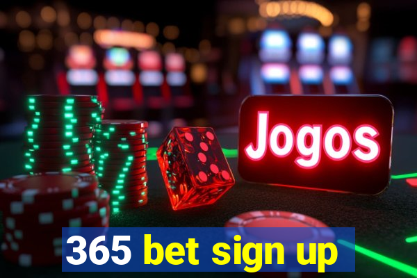 365 bet sign up