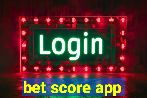 bet score app