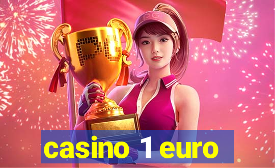 casino 1 euro