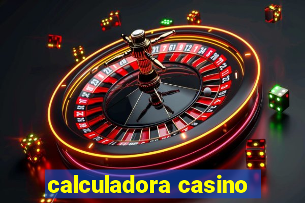 calculadora casino