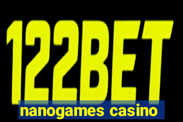 nanogames casino