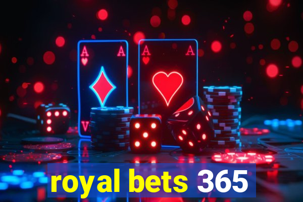 royal bets 365