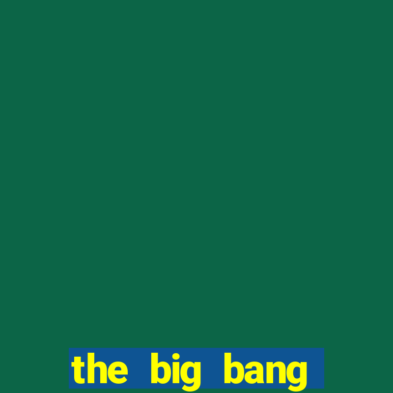 the big bang online dublado