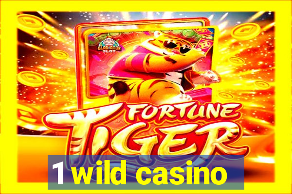 1 wild casino