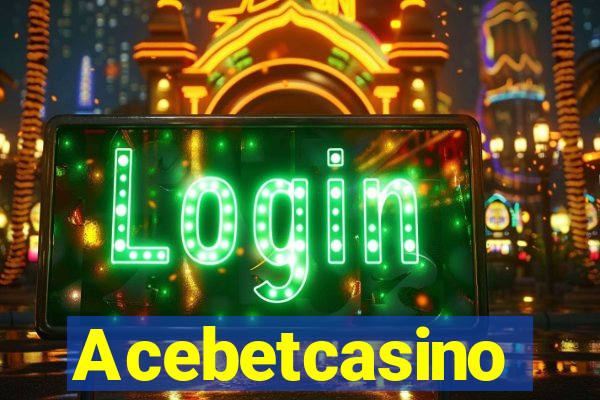 Acebetcasino