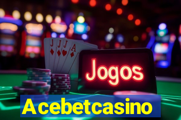 Acebetcasino