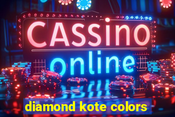 diamond kote colors