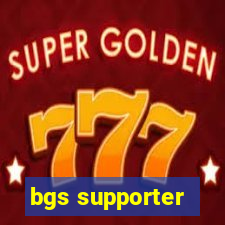 bgs supporter