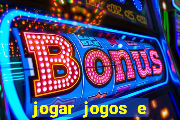 jogar jogos e ganhar dinheiro