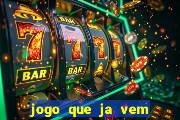 jogo que ja vem com bonus