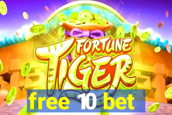 free 10 bet