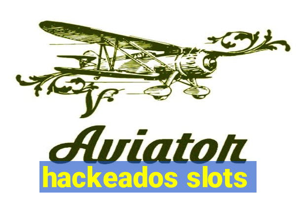 hackeados slots