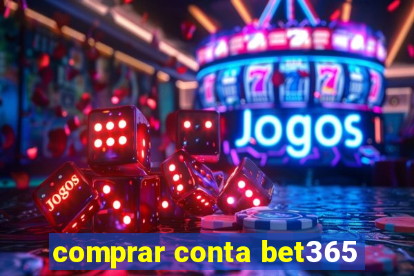 comprar conta bet365