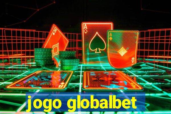 jogo globalbet