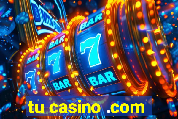 tu casino .com