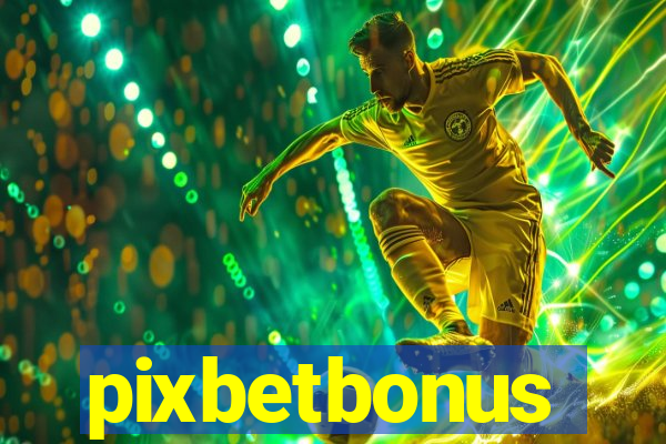 pixbetbonus