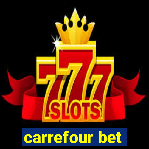 carrefour bet